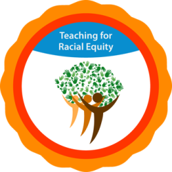 Teaching for Racial Equity completion badge