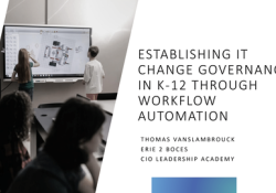 Establishing IT Change Governance In K-12 Through Workflow Automation
